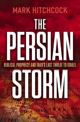 The Persian Storm - Mark Hitchcock