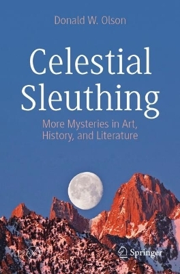 Celestial Sleuthing - Donald W. Olson