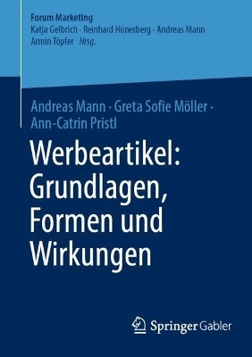 Werbeartikel: Grundlagen, Formen und Wirkungen