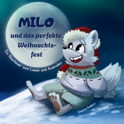 Milo und das perfekte Weihnachtsfest - Jessica Anders