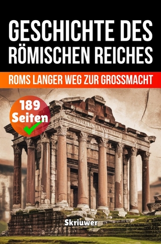 Die Geschichte des Römischen Reiches
