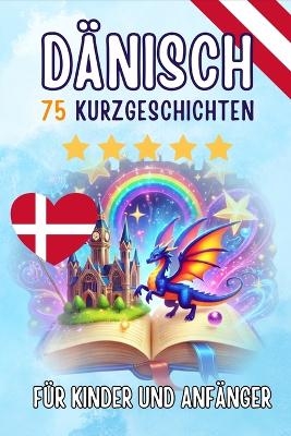 Zweisprachige Kurzgeschichten: Deutsch-Dänisch