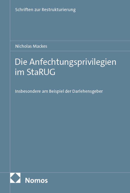 Die Anfechtungsprivilegien im StaRUG - Nicholas Mackes