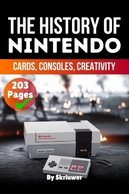 The History of Nintendo - Auke de Haan