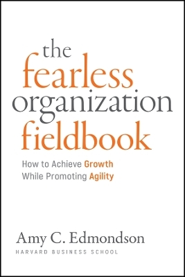 Fearless Organization Field Book - Amy C. Edmondson