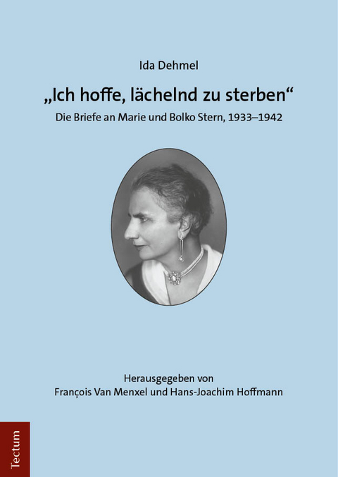 &bdquo;Ich hoffe, l&auml;chelnd zu sterben&ldquo; - Ida Dehmel