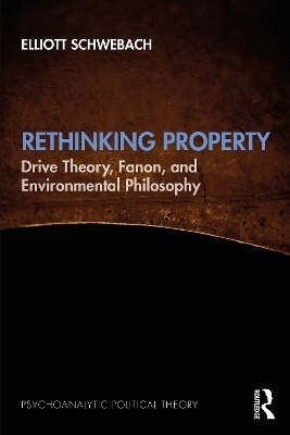 Rethinking Property - Elliott Schwebach