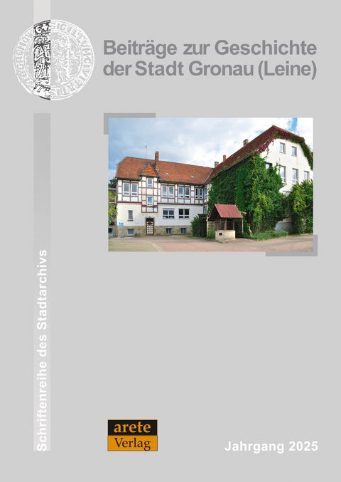 Beitr&auml;ge zur Geschichte der Stadt Gronau (Leine)