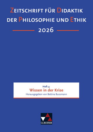 Zeitschrift für Didaktik der Philosophie und Ethik (ZDPE) / ZDPE Ausgabe 04/2026