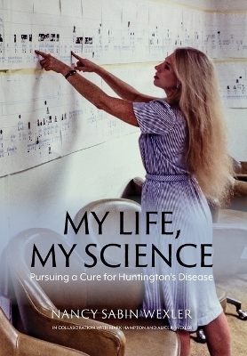 My Life, My Science: Pursuing a Cure for Huntington's Disease