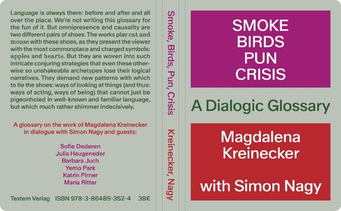 Smoke, Birds, Pun, Crisis  - Magdalena Kreinecker, Simon Nagy