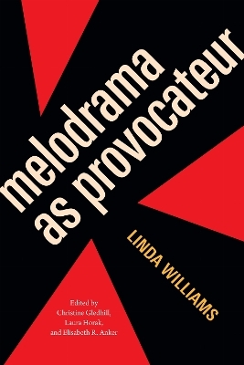 Melodrama As Provocateur - Linda Williams