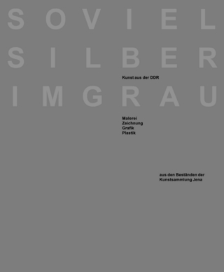 So viel Silber im Grau. Kunst aus der DDR