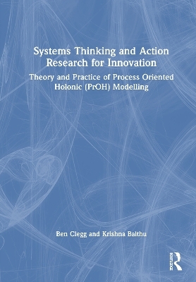 Systems Thinking and Action Research for Innovation