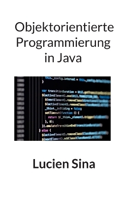 Objektorientierte Programmierung in Java - Lucien Sina
