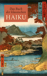 Das Buch der klassischen Haiku. Japanische Dreizeiler - 