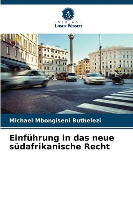 Einführung in das neue südafrikanische Recht
