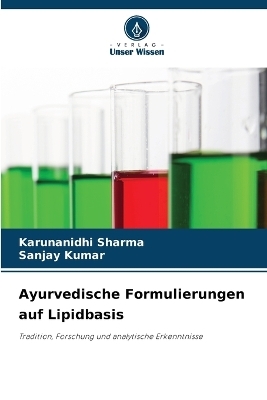 Ayurvedische Formulierungen auf Lipidbasis - Karunanidhi Sharma, Sanjay Kumar