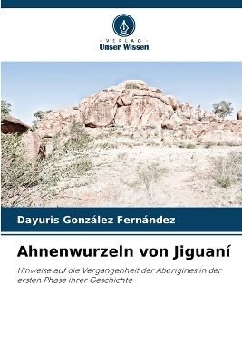 Ahnenwurzeln von Jiguaní