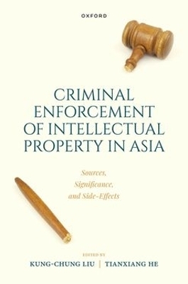 Criminal Intellectual Property Enforcement in Asia - 