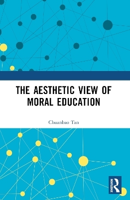 The Aesthetic View of Moral Education