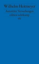 Autoritäre Versuchungen - Wilhelm Heitmeyer