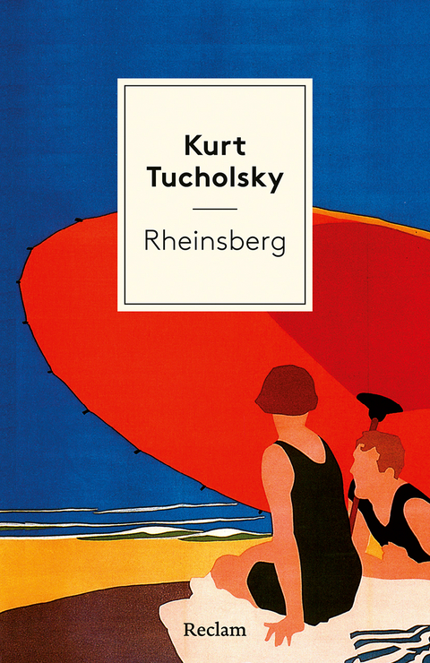 Rheinsberg. Ein Bilderbuch f&uuml;r Verliebte - Kurt Tucholsky