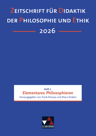 Zeitschrift für Didaktik der Philosophie und Ethik (ZDPE) / ZDPE Ausgabe 02/2026