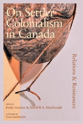 On Settler Colonialism in Canada: Relations and Resistances - 