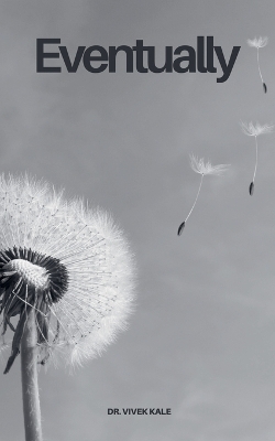 Eventually - Vivek Kale