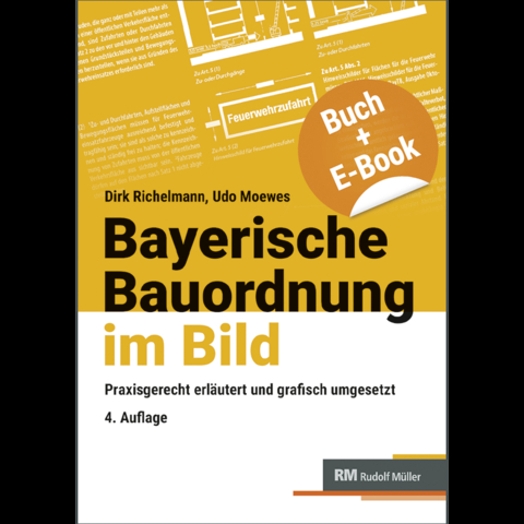 Bayerische Bauordnung im Bild - mit E-Book (PDF) - Dirk Richelmann, Udo Moewes