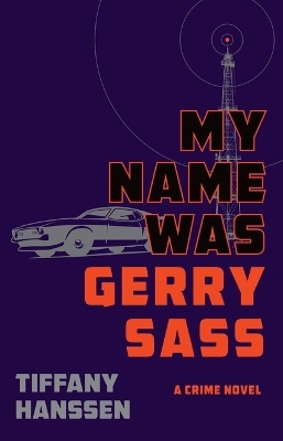 My Name Was Gerry Sass - Tiffany Hanssen