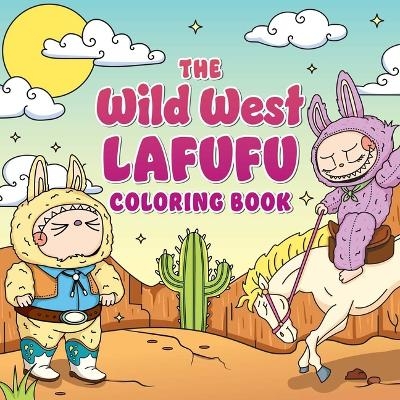 The Wild West Lafufu Coloring Book -  Adams Media