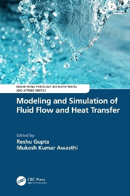 Modeling and Simulation of Fluid Flow and Heat Transfer - 