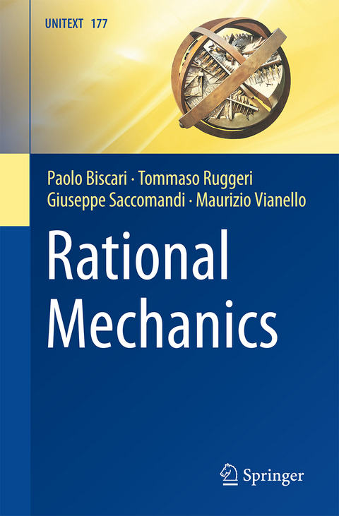 Rational Mechanics - Paolo Biscari, Tommaso Ruggeri, Giuseppe Saccomandi, Maurizio Vianello