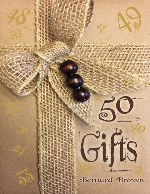 50 Gifts -  Bernard Brown