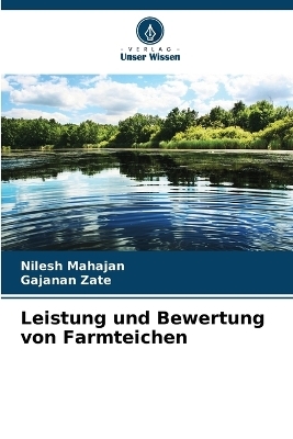Leistung und Bewertung von Farmteichen - Nilesh Mahajan, Gajanan Zate