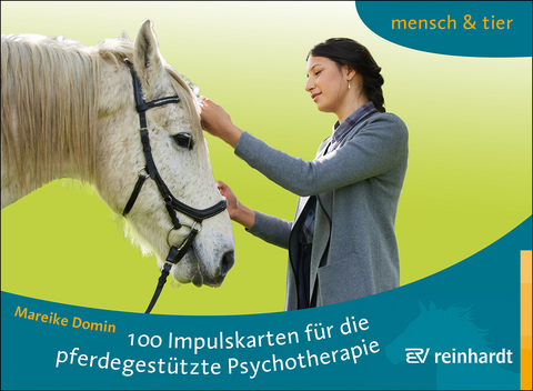 100 Impulskarten f&uuml;r die pferdegest&uuml;tzte Psychotherapie - Mareike Domin