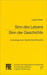 Sinn des Lebens, Sinn der Geschichte - Joseph M&ouml;ller