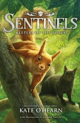 Sentinels: Keepers of the Forest - Kate O'Hearn