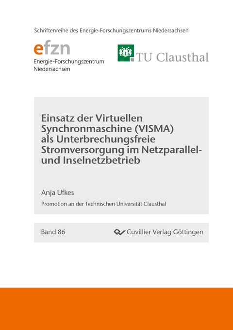 Einsatz der Virtuellen Synchronmaschine (VISMA) als Unterbrechungsfreie Stromversorgung im Netzparallel und Inselnetzbetrieb - Anja Ufkes