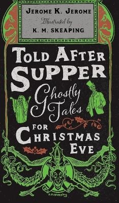 Told After Supper: Ghostly Tales for Christmas Eve