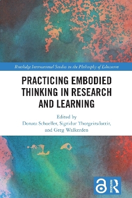 Practicing Embodied Thinking in Research and Learning - 