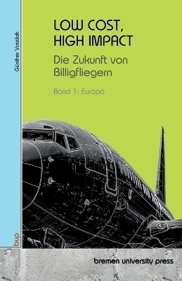 LOW COST, HIGH IMPACT Die Zukunft von Billigfliegern