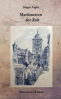 Marionetten der Zeit - J&uuml;rgen Vogler