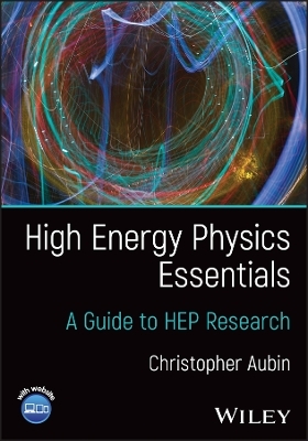 High Energy Physics Essentials - Christopher Aubin