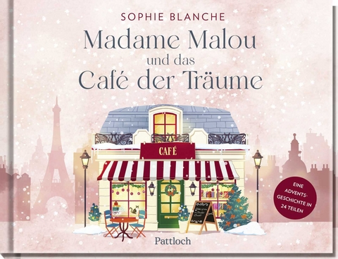 Madame Malou und das Café der Träume - Sophie Blanche