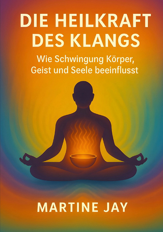 Die Heilkraft des Klangs