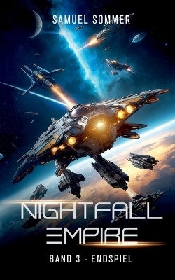Nightfall Empire Band 3: Endspiel - Samuel Sommer