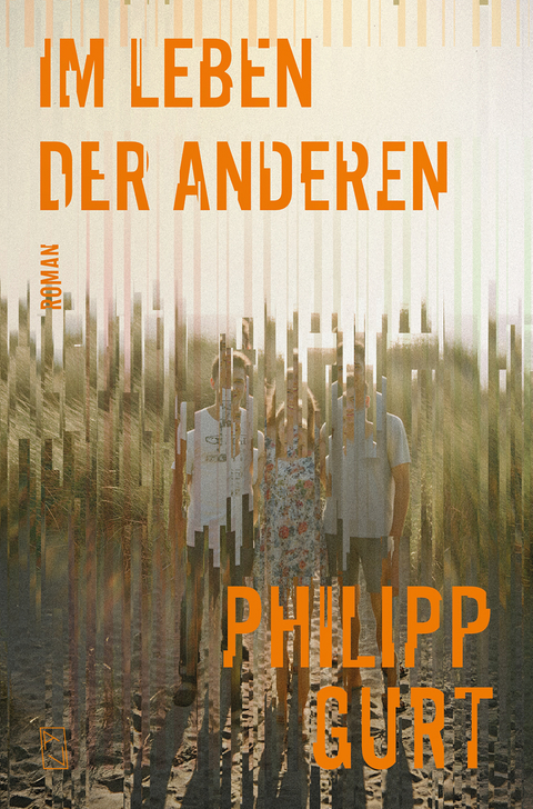 Im Leben der Anderen - Philipp Gurt